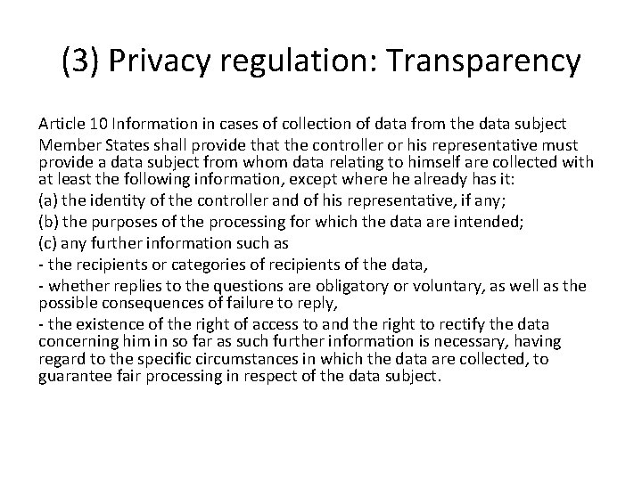 (3) Privacy regulation: Transparency Article 10 Information in cases of collection of data from