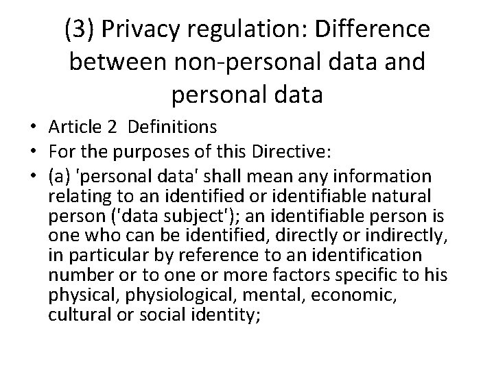 (3) Privacy regulation: Difference between non-personal data and personal data • Article 2 Definitions