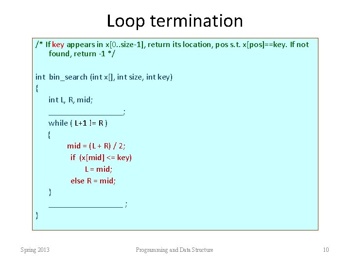 Loop termination /* If key appears in x[0. . size-1], return its location, pos