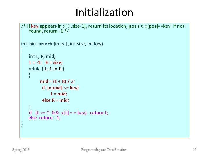 Initialization /* If key appears in x[0. . size-1], return its location, pos s.