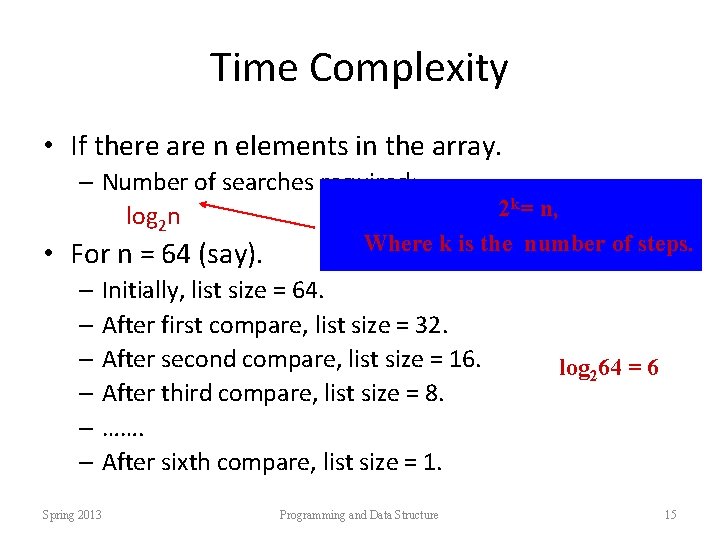 Time Complexity • If there are n elements in the array. – Number of
