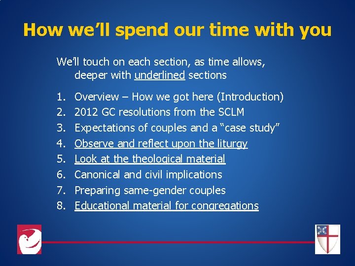 How we’ll spend our time with you We’ll touch on each section, as time
