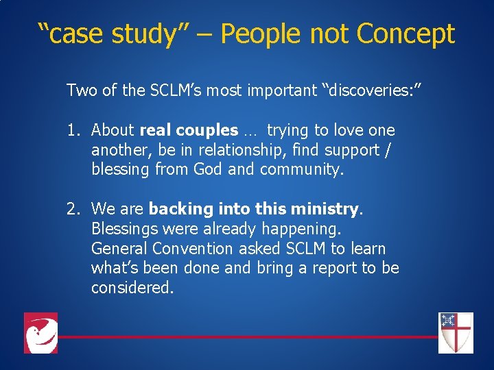 “case study” – People not Concept Two of the SCLM’s most important “discoveries: ”