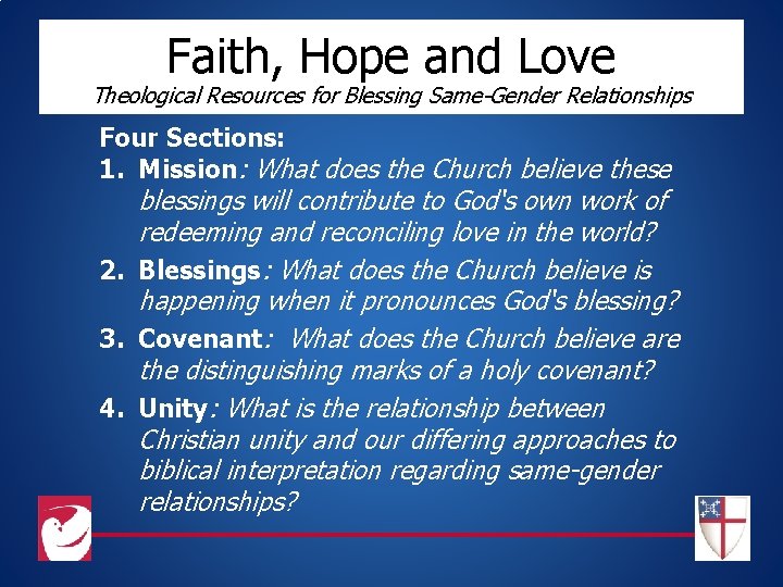 Faith, Hope and Love Theological Resources for Blessing Same-Gender Relationships Four Sections: 1. Mission: