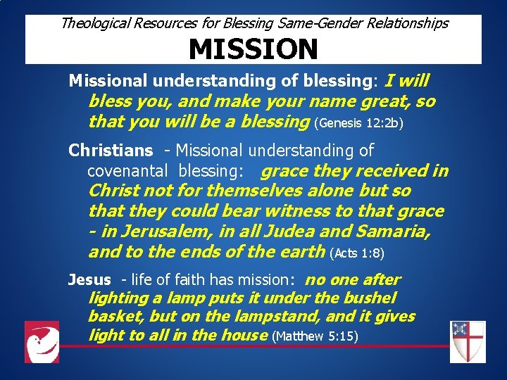 Theological Resources for Blessing Same-Gender Relationships MISSION Missional understanding of blessing: I will bless