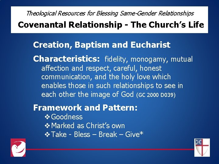 Theological Resources for Blessing Same-Gender Relationships Covenantal Relationship - The Church’s Life Creation, Baptism