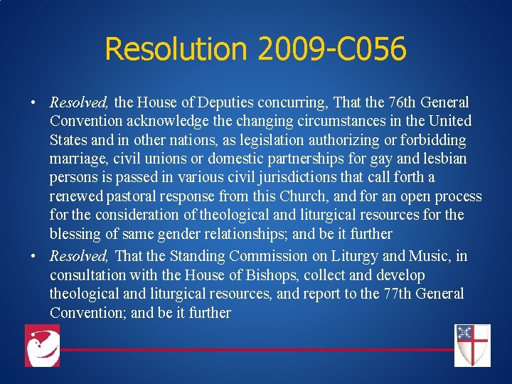 Resolution 2009 -C 056 • Resolved, the House of Deputies concurring, That the 76