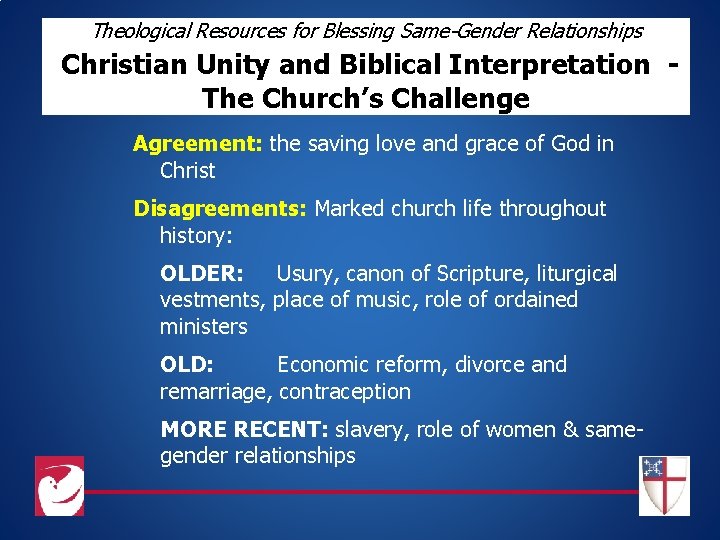 Theological Resources for Blessing Same-Gender Relationships Christian Unity and Biblical Interpretation The Church’s Challenge