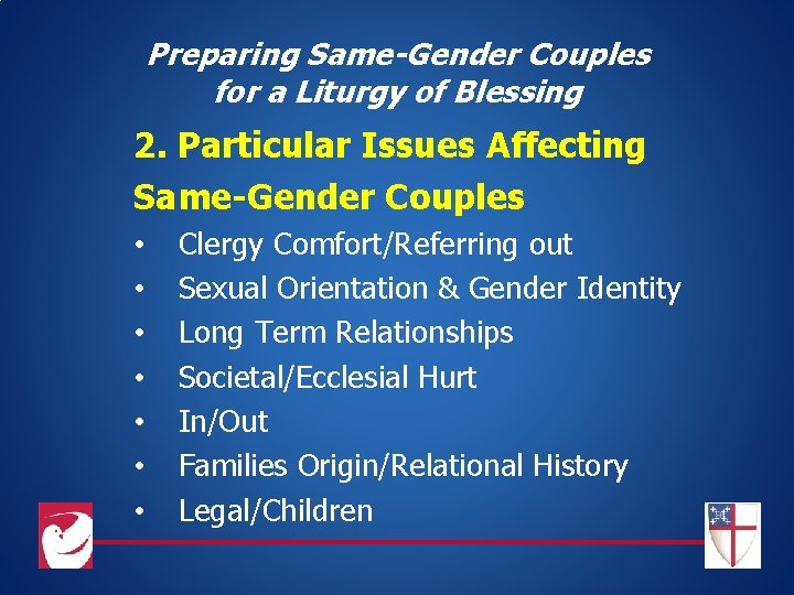 Preparing Same-Gender Couples for a Liturgy of Blessing 2. Particular Issues Affecting Same-Gender Couples