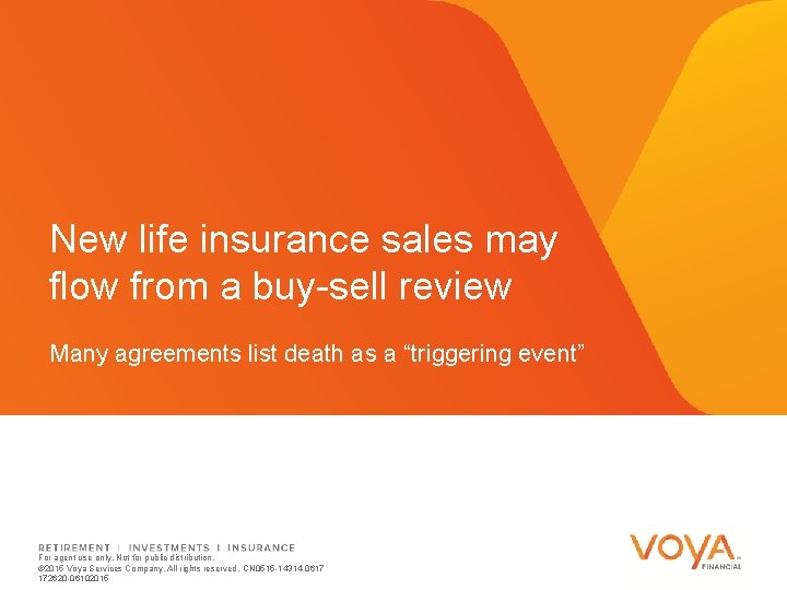 New life insurance sales may flow from a buy-sell review Many agreements list death