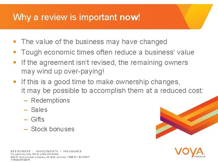 Why a review is important now! § The value of the business may have