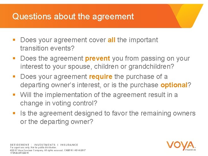 Questions about the agreement § Does your agreement cover all the important transition events?