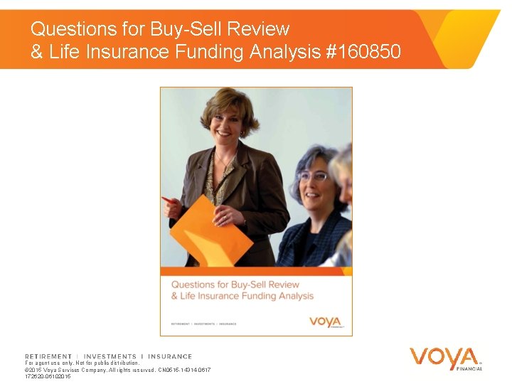 Questions for Buy-Sell Review & Life Insurance Funding Analysis #160850 For agent use only.