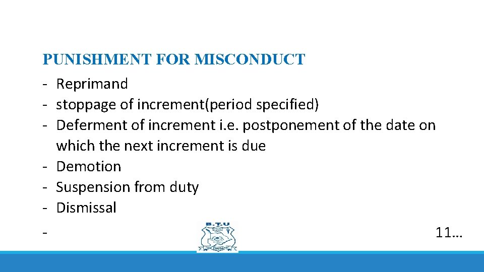 PUNISHMENT FOR MISCONDUCT - Reprimand - stoppage of increment(period specified) - Deferment of increment