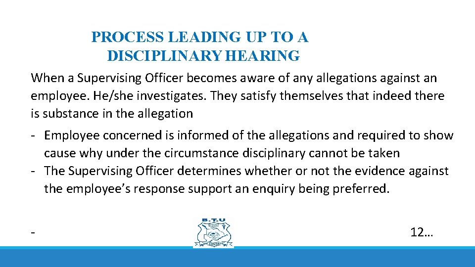 PROCESS LEADING UP TO A DISCIPLINARY HEARING When a Supervising Officer becomes aware of