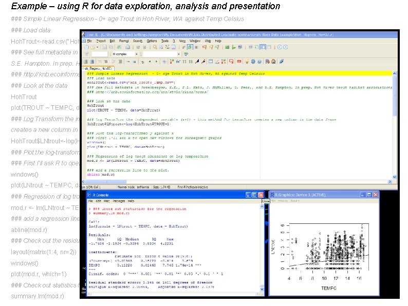 Example – using R for data exploration, analysis and presentation ### Simple Linear Regression