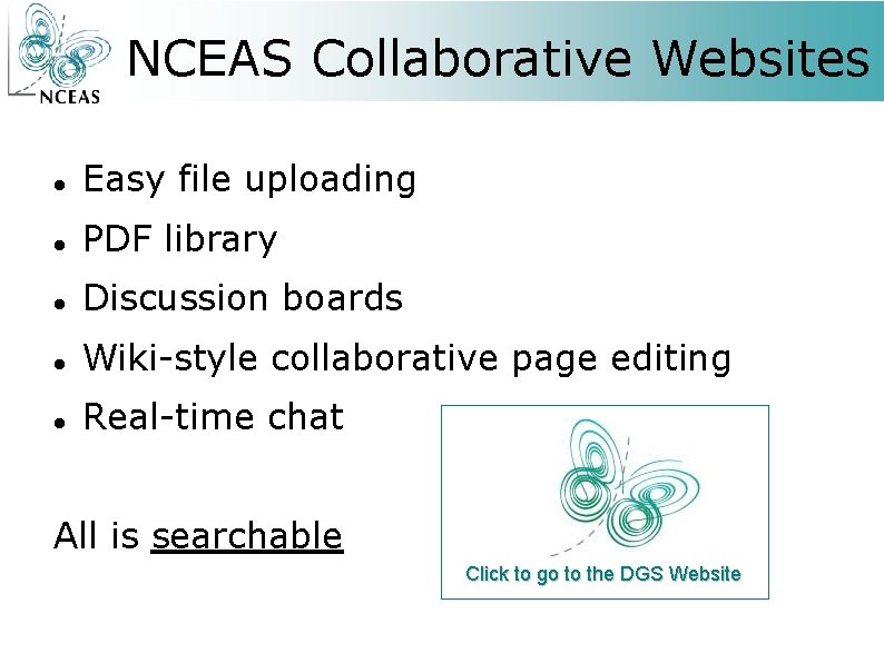 NCEAS Collaborative Websites Easy file uploading PDF library Discussion boards Wiki-style collaborative page editing