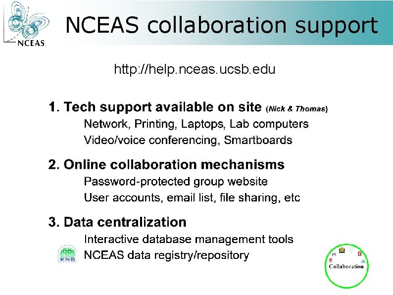 NCEAS collaboration support http: //help. nceas. ucsb. edu 