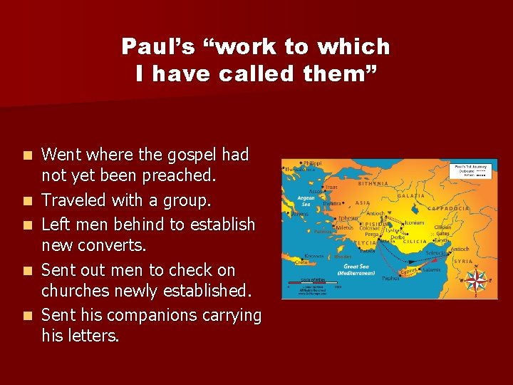 Paul’s “work to which I have called them” n n n Went where the