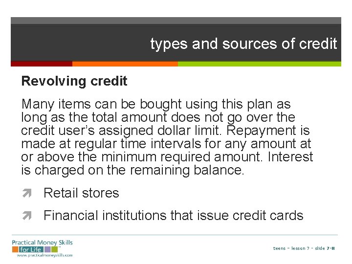 types and sources of credit Revolving credit Many items can be bought using this