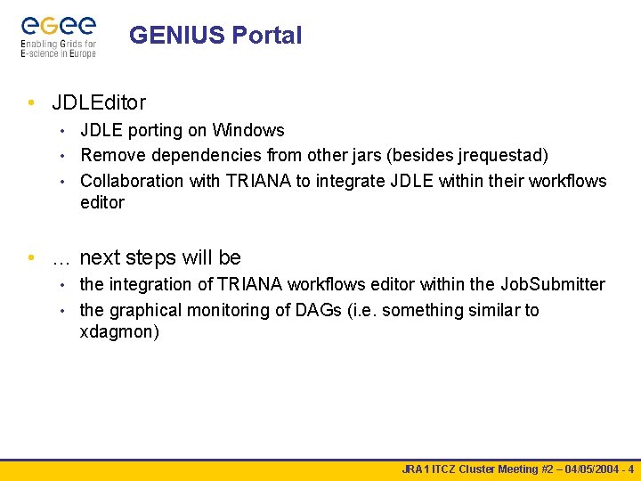 GENIUS Portal • JDLEditor JDLE porting on Windows • Remove dependencies from other jars