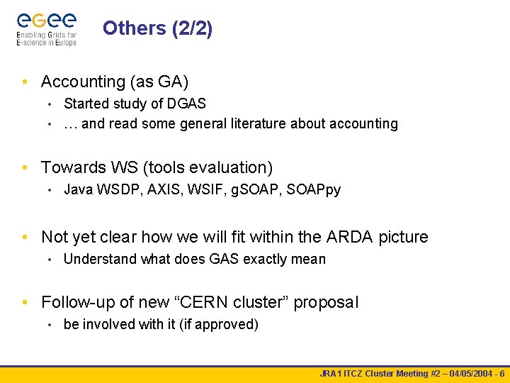 Others (2/2) • Accounting (as GA) Started study of DGAS • … and read