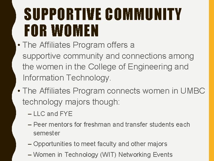 SUPPORTIVE COMMUNITY FOR WOMEN • The Affiliates Program offers a supportive community and connections