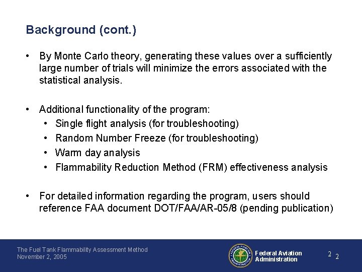Background (cont. ) • By Monte Carlo theory, generating these values over a sufficiently