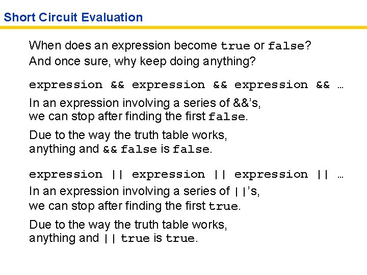 Short Circuit Evaluation When does an expression become true or false? And once sure,