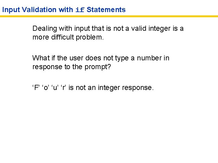 Input Validation with if Statements Dealing with input that is not a valid integer