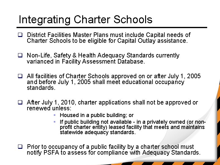 Integrating Charter Schools q District Facilities Master Plans must include Capital needs of Charter