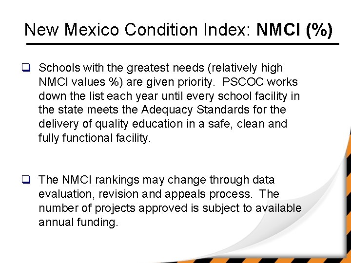 New Mexico Condition Index: NMCI (%) q Schools with the greatest needs (relatively high