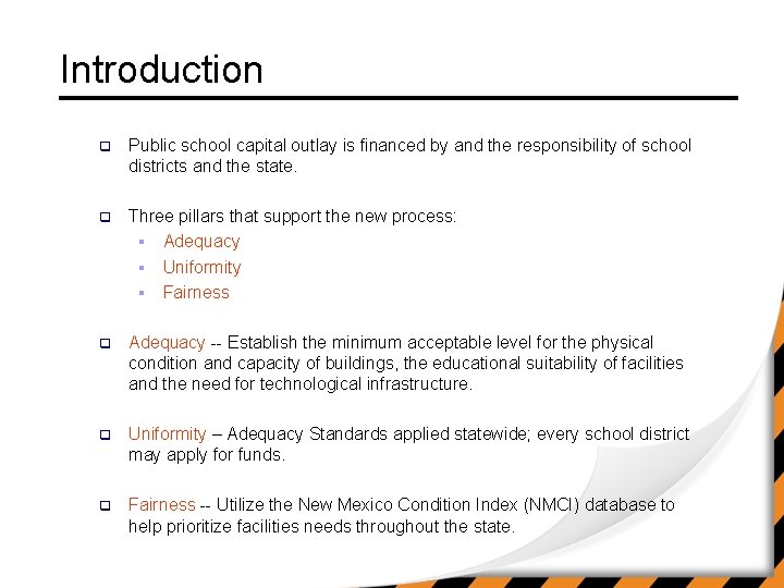 Introduction q Public school capital outlay is financed by and the responsibility of school