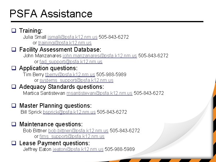 PSFA Assistance q Training: Julia Small jsmall@psfa. k 12. nm. us 505 -843 -6272