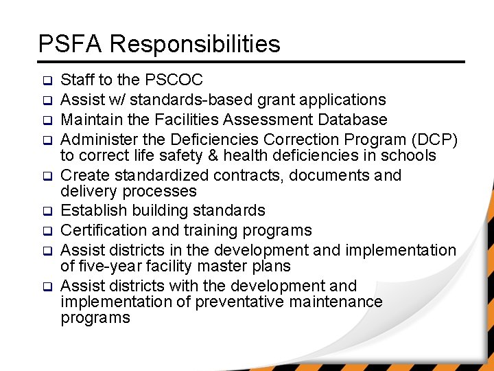 PSFA Responsibilities q q q q q Staff to the PSCOC Assist w/ standards-based