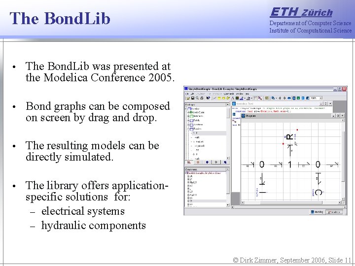 The Bond. Lib • The Bond. Lib was presented at the Modelica Conference 2005.