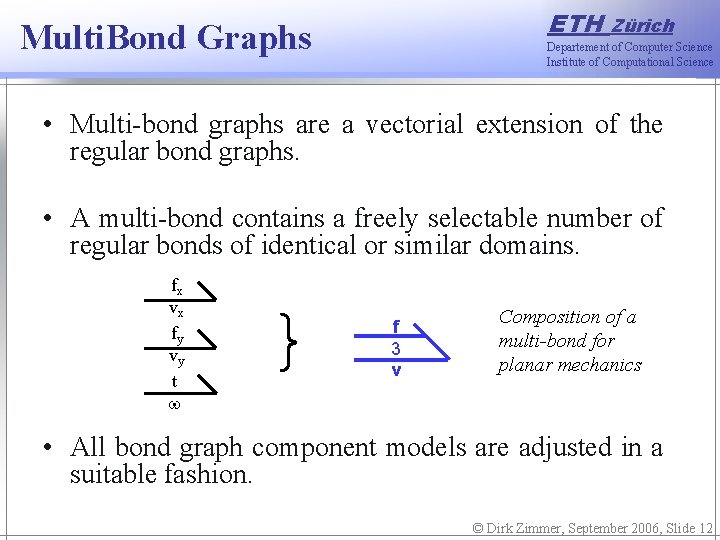 ETH Multi. Bond Graphs Zürich Departement of Computer Science Institute of Computational Science •