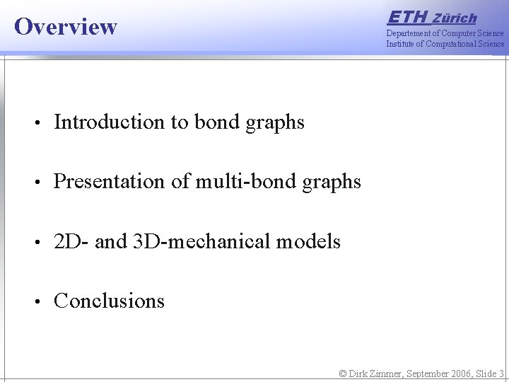 ETH Overview Zürich Departement of Computer Science Institute of Computational Science • Introduction to