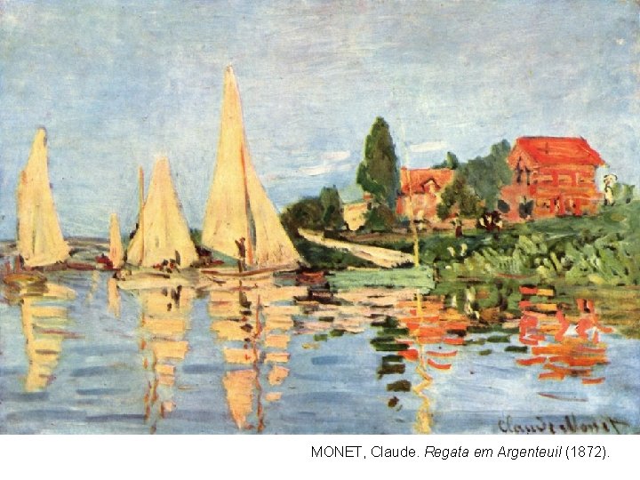 MONET, Claude. Regata em Argenteuil (1872). 