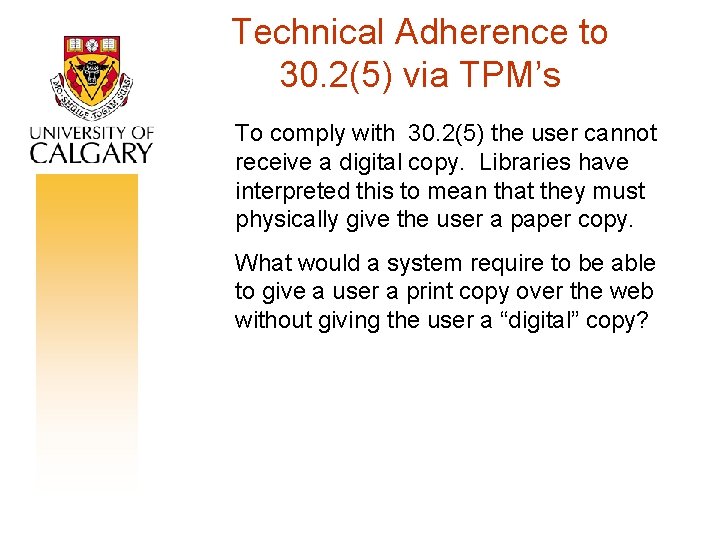 Technical Adherence to 30. 2(5) via TPM’s To comply with 30. 2(5) the user