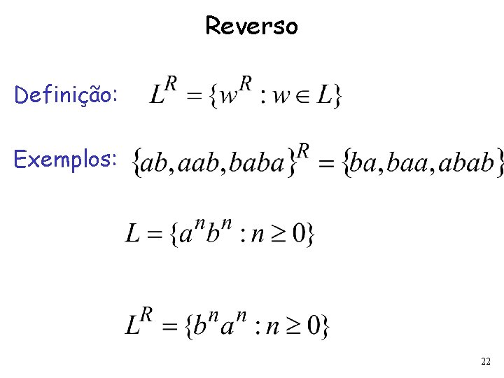 Reverso Definição: Exemplos: 22 