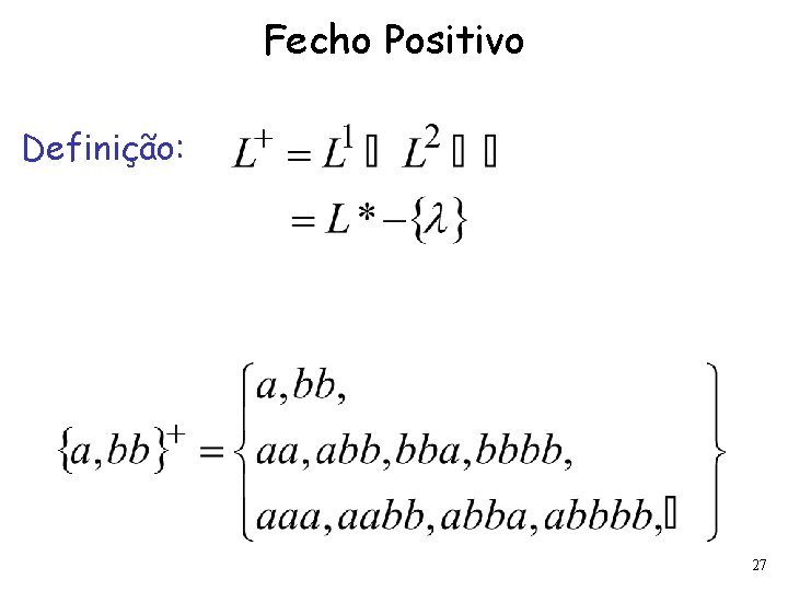 Fecho Positivo Definição: 27 