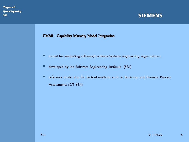 Program and System Engineering PSE CMMI - Capability Maturity Model Integration § model for