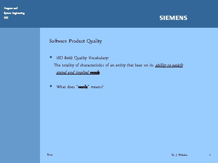 Program and System Engineering PSE Software Product Quality § ISO 8402 Quality Vocabulary: The