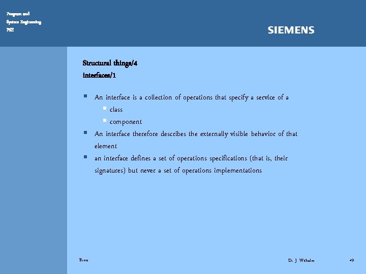 Program and System Engineering PSE Structural things/4 interfaces/1 § An interface is a collection