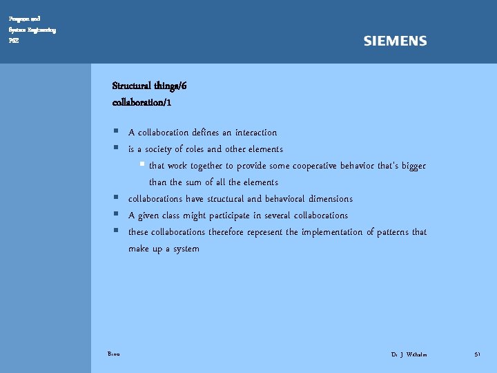 Program and System Engineering PSE Structural things/6 collaboration/1 § A collaboration defines an interaction