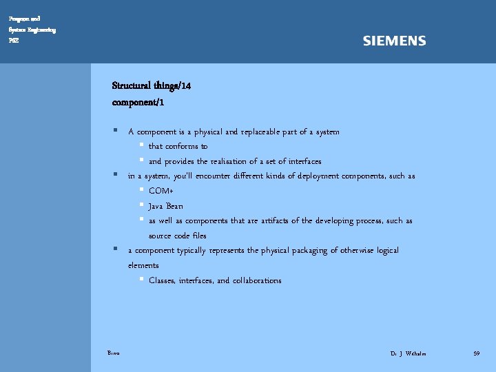 Program and System Engineering PSE Structural things/14 component/1 § A component is a physical