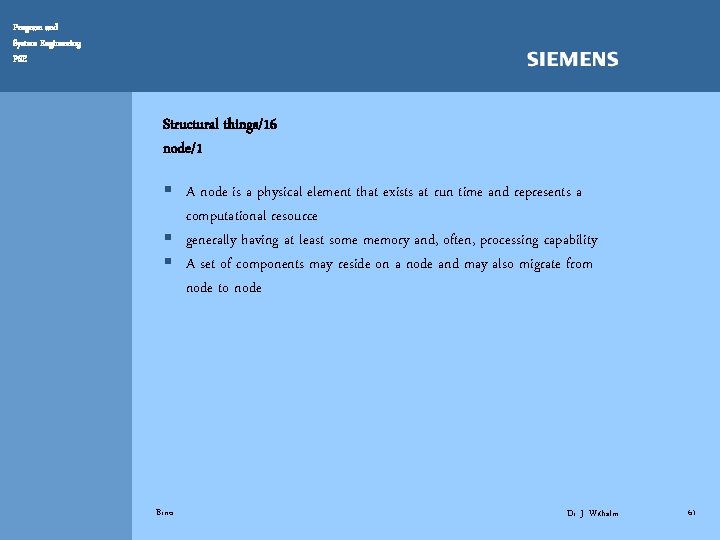 Program and System Engineering PSE Structural things/16 node/1 § A node is a physical