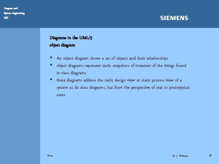 Program and System Engineering PSE Diagrams in the UML/5 object diagram § An object