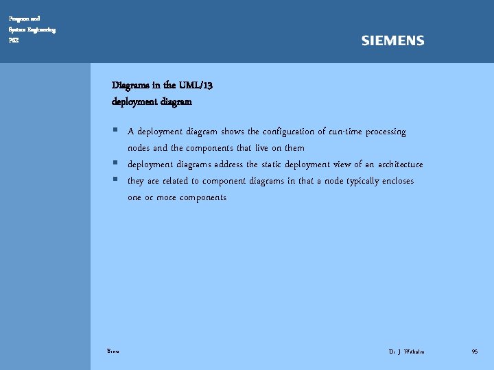 Program and System Engineering PSE Diagrams in the UML/13 deployment diagram § A deployment